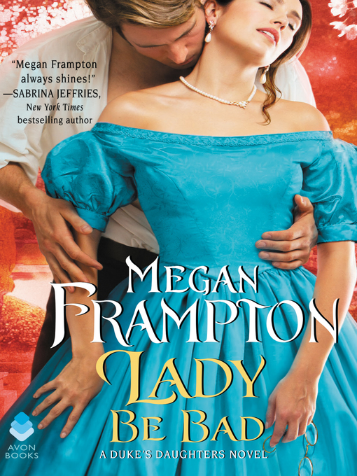 Title details for Lady Be Bad by Megan Frampton - Available